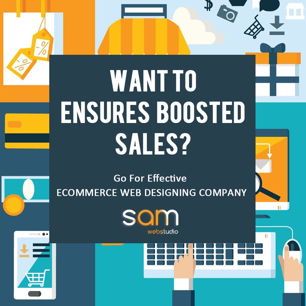 Want To Ensures Boosted Sales? Go For Effective Ecommerce Web Designing Company