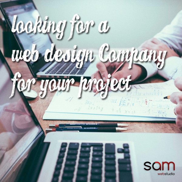 Looking For a Web Design Company for Your Project? Tips Here