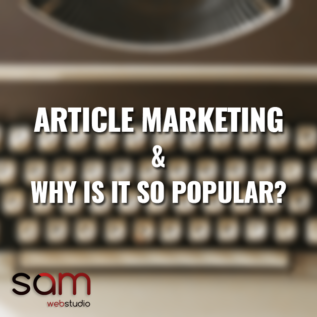 Article Marketing And Why Is It So Popular