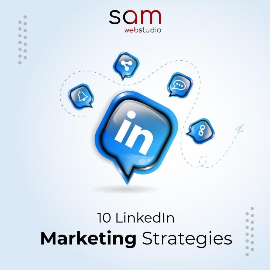 10 LinkedIn Marketing Strategies