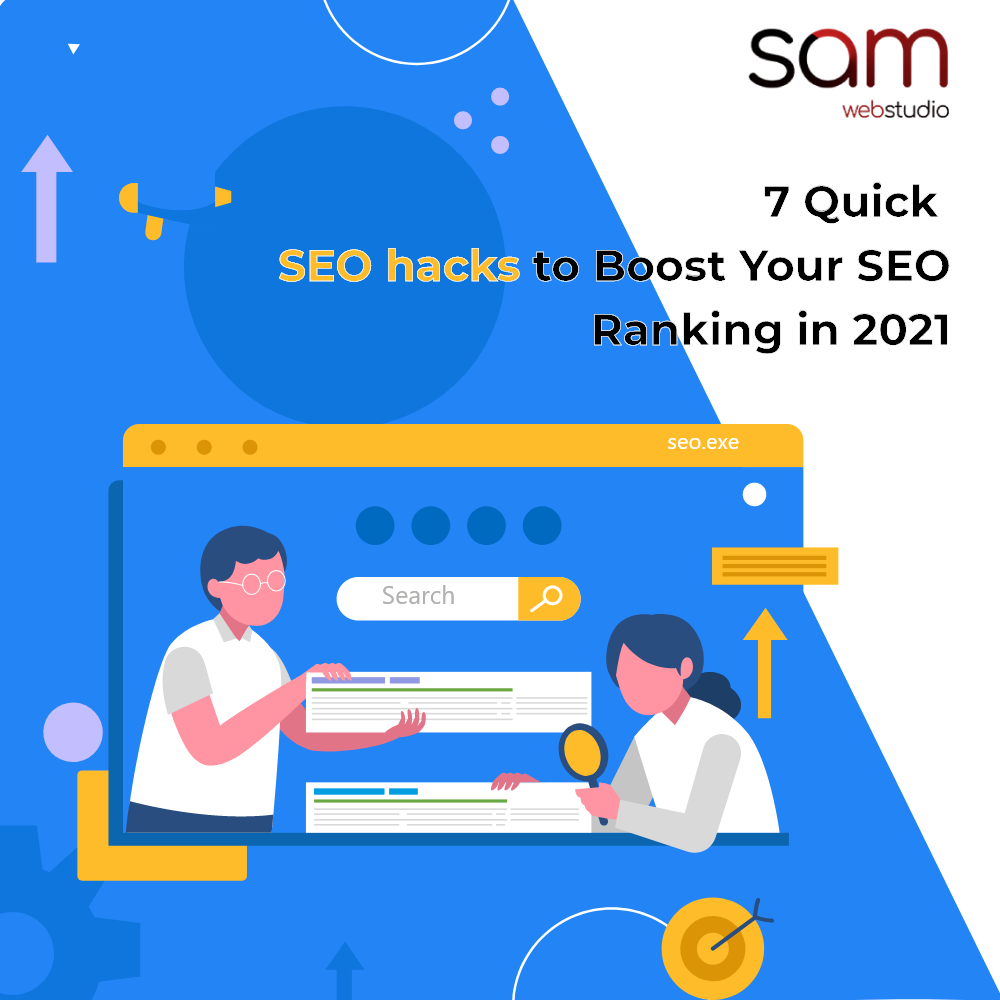 7 Quick SEO hacks to Boost Your SEO Ranking in 2021