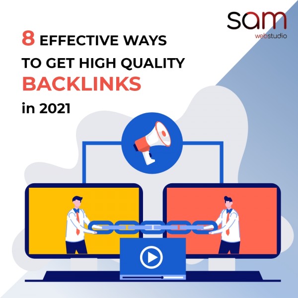 8 Effective Ways to Get High Quality Backlinks in 2021