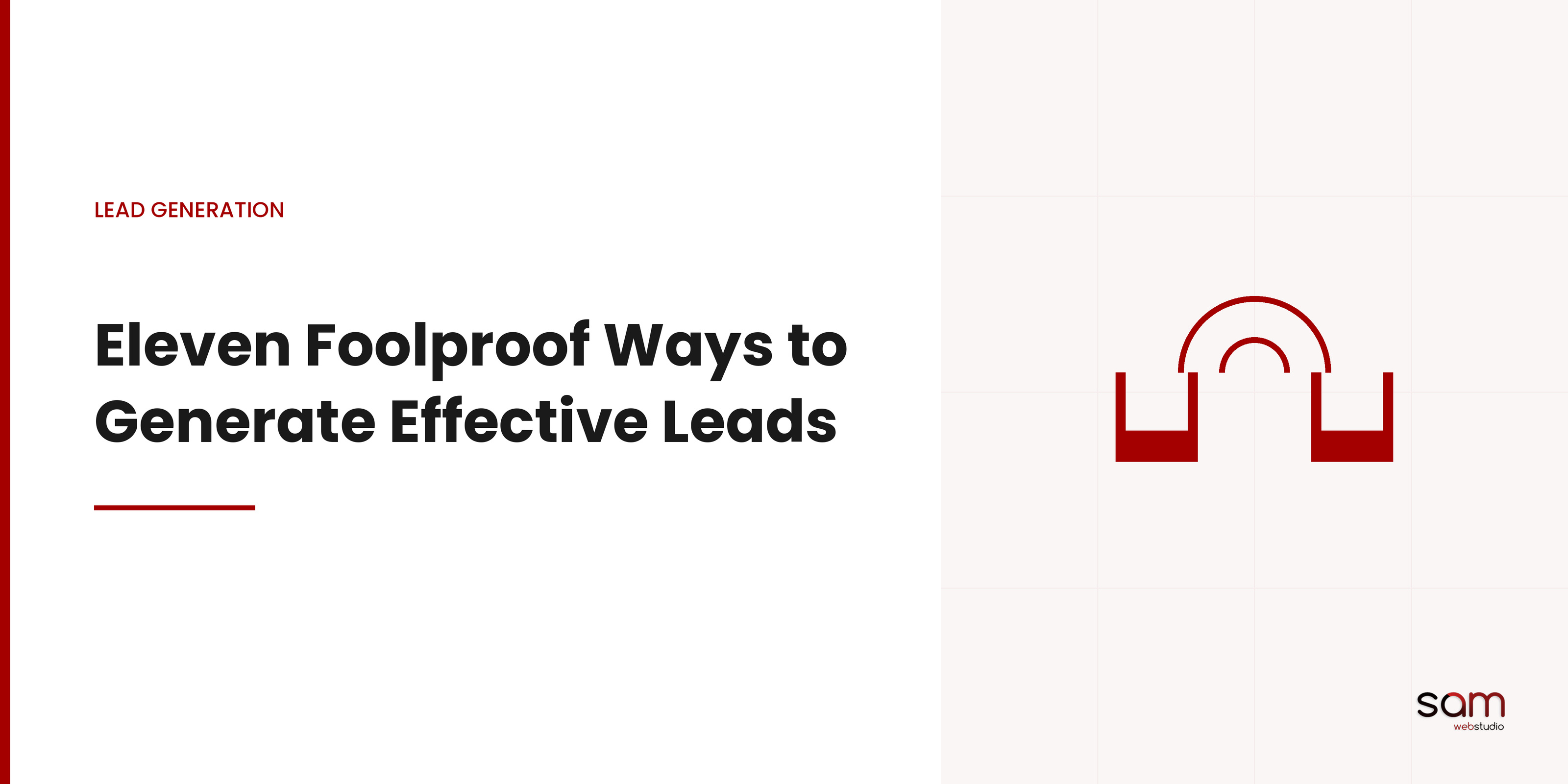 11 Foolproof ways to generate effective leads in 2022