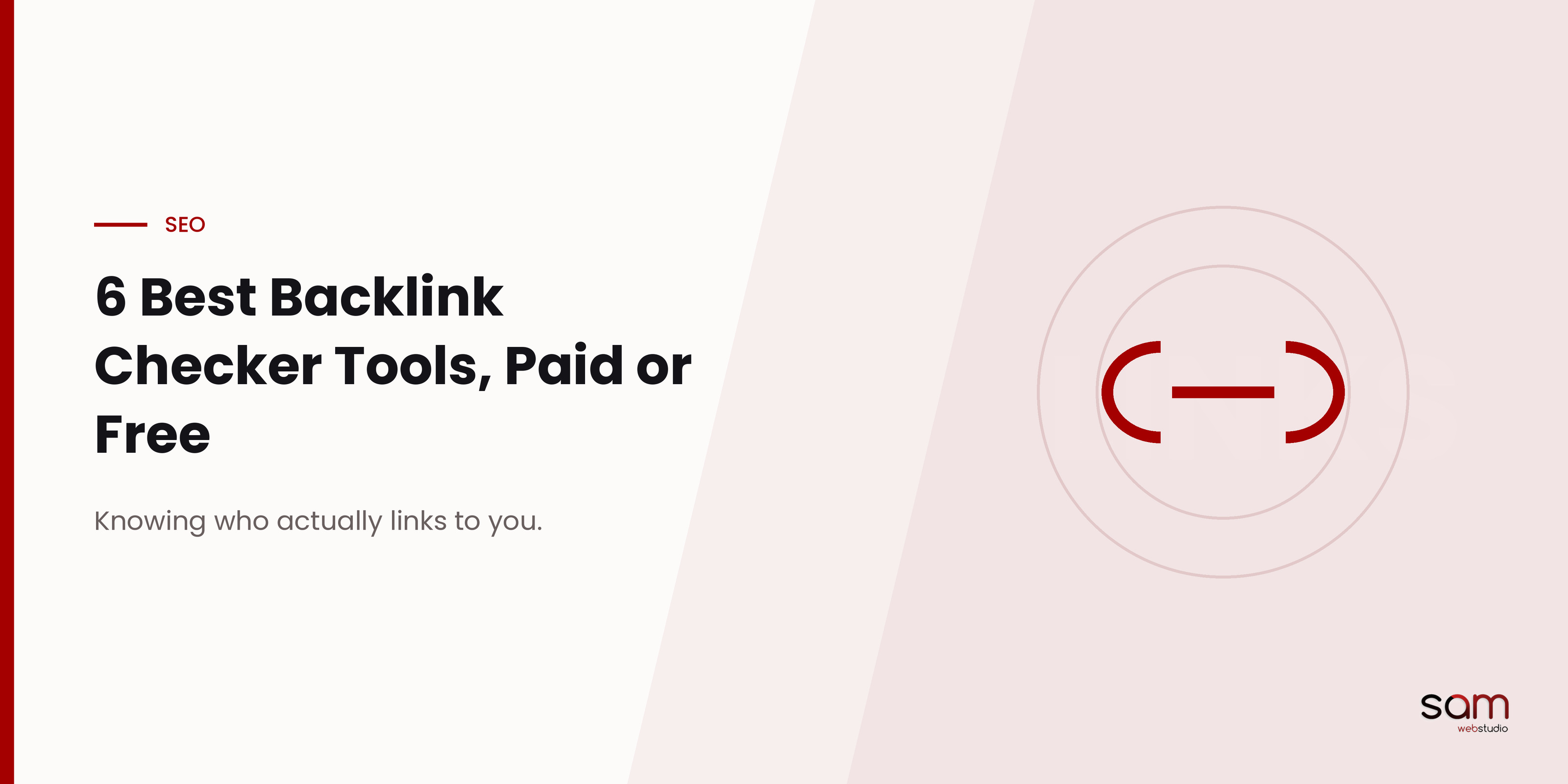 6 Best Backlink Checker Tools (Paid or Free)