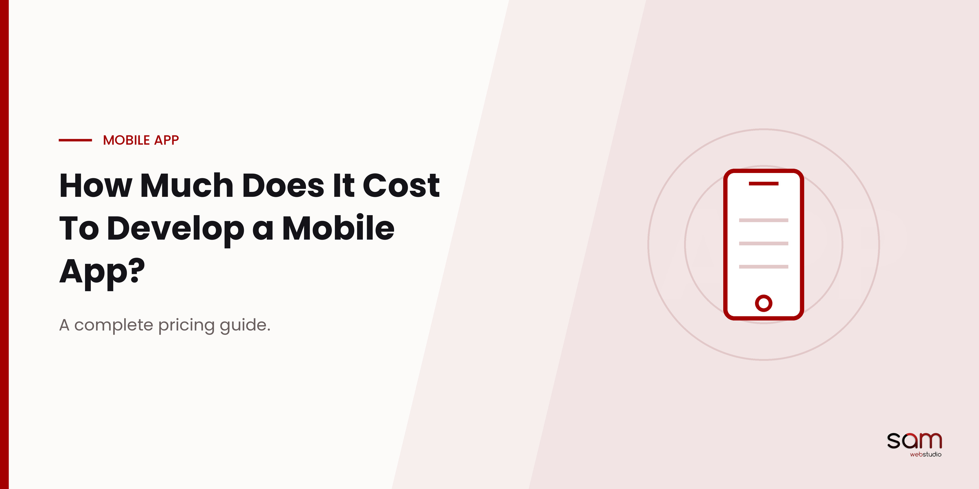 How Much Does It Cost To Develop a Mobile App? Complete Pricing Guide