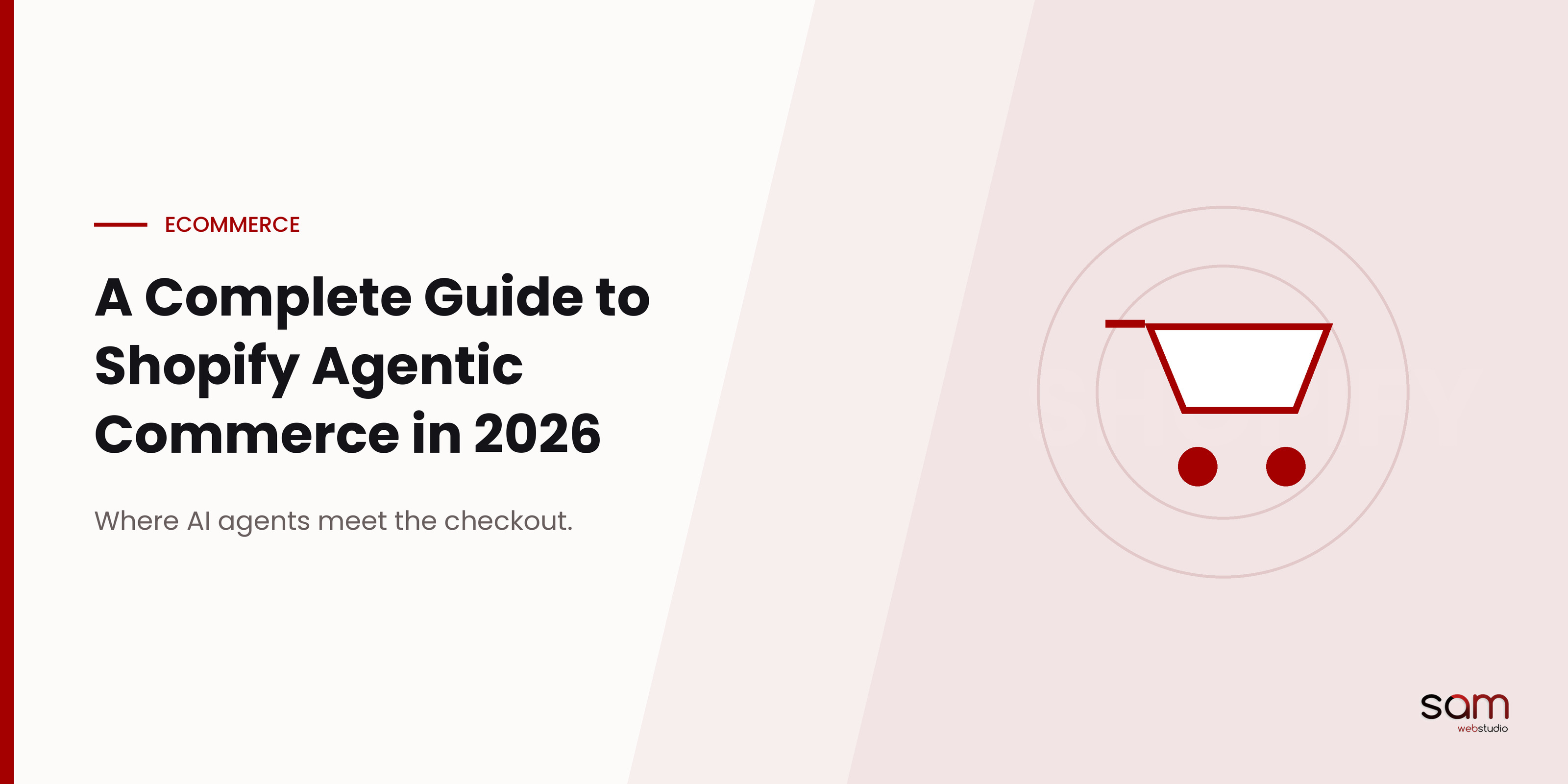 A Complete Guide to Shopify Agentic Commerce in 2026 for Online Brands